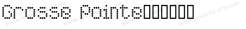 Grosse Pointe字体转换